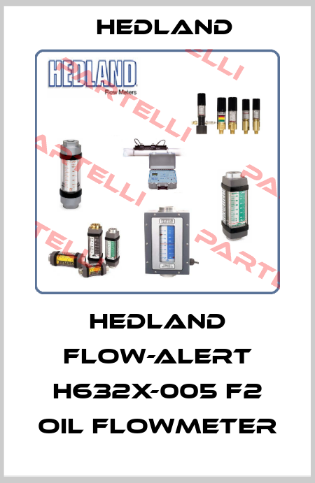 HEDLAND FLOW-ALERT H632X-005 F2 OIL FLOWMETER Hedland