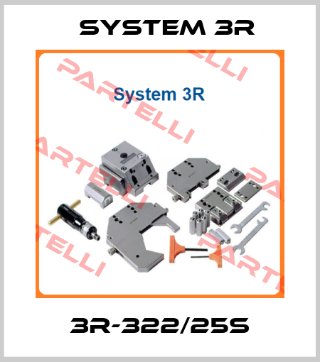3R-322/25S System 3R