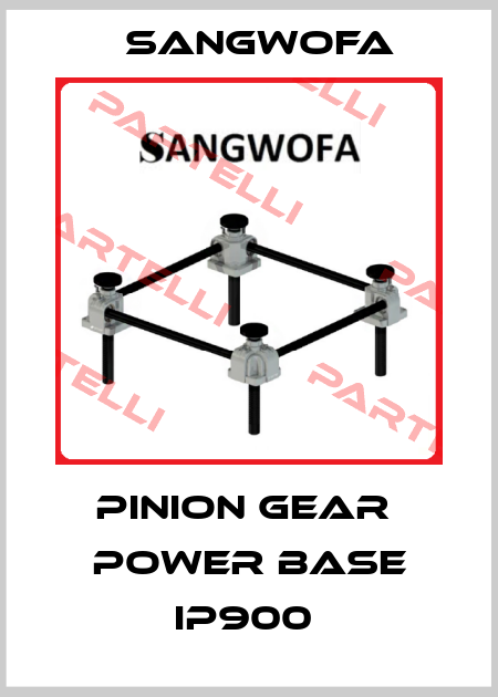 PINION GEAR  POWER BASE IP900  Sangwofa