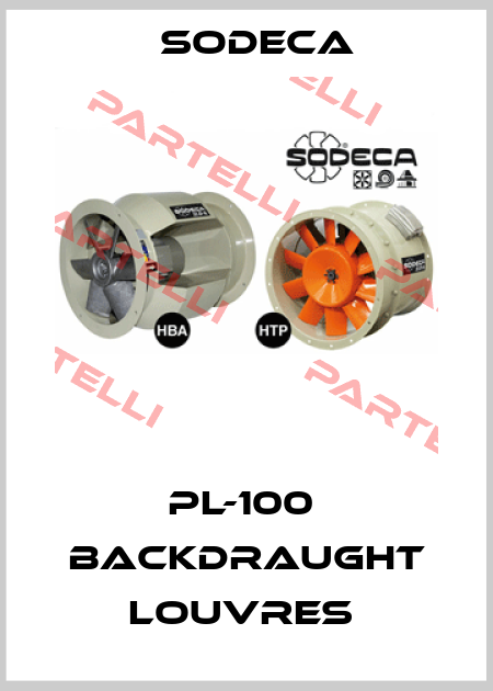 PL-100  BACKDRAUGHT LOUVRES  Sodeca