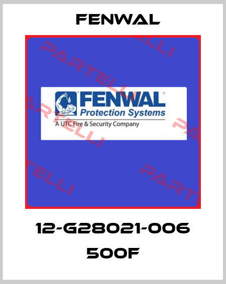 12-G28021-006 500F FENWAL