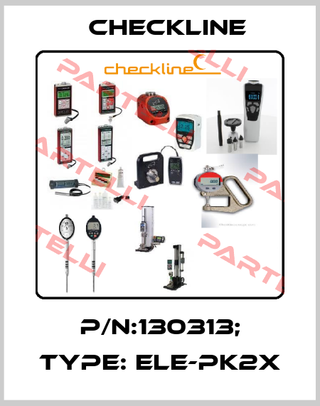 P/N:130313; Type: ELE-PK2X Checkline
