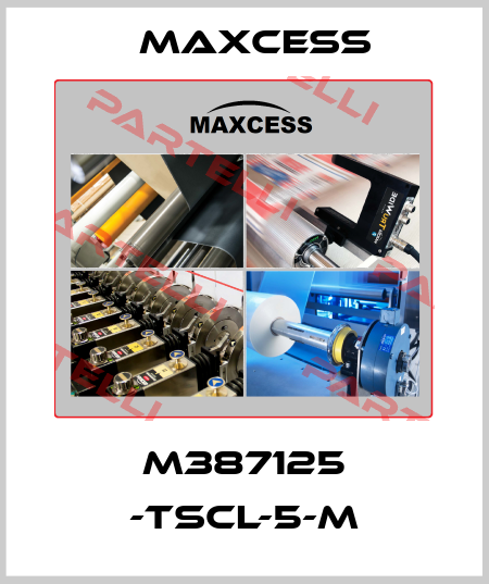 M387125 -TSCL-5-M Maxcess