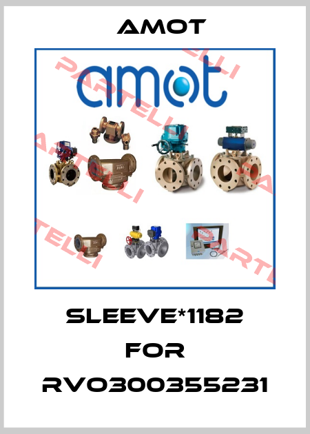 Sleeve*1182 for RVO300355231 Amot