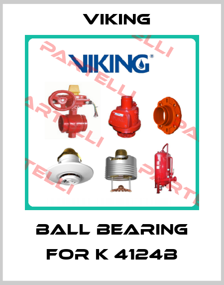 ball bearing for K 4124B Viking