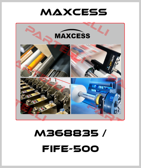M368835 / FIFE-500 Maxcess