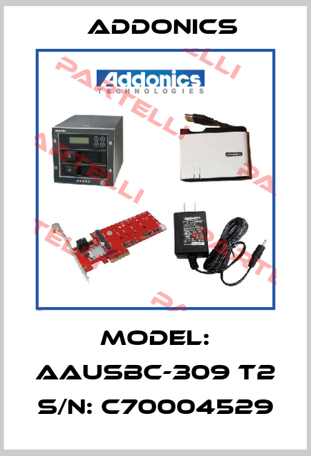 Model: AAUSBC-309 T2 S/N: C70004529 Addonics