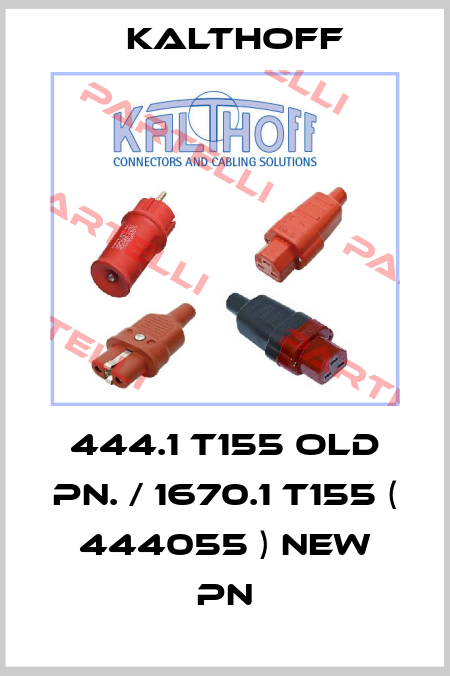 444.1 T155 old PN. / 1670.1 T155 ( 444055 ) new PN KALTHOFF