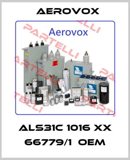 ALS31C 1016 xx 66779/1  OEM Aerovox