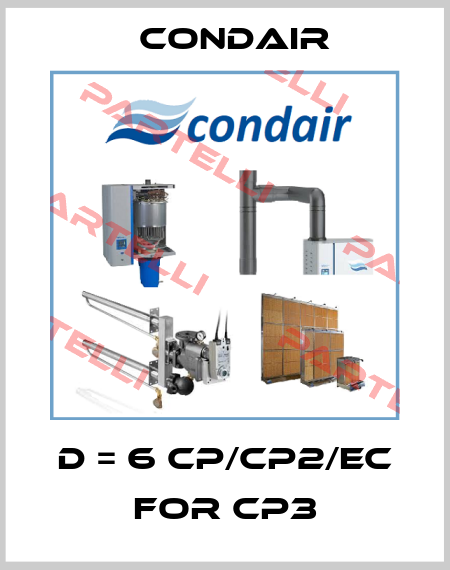 D = 6 CP/CP2/EC for CP3 Condair