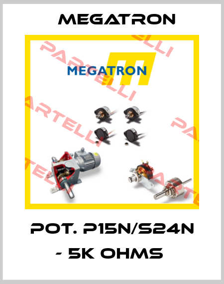 POT. P15N/S24N - 5K OHMS  Megatron