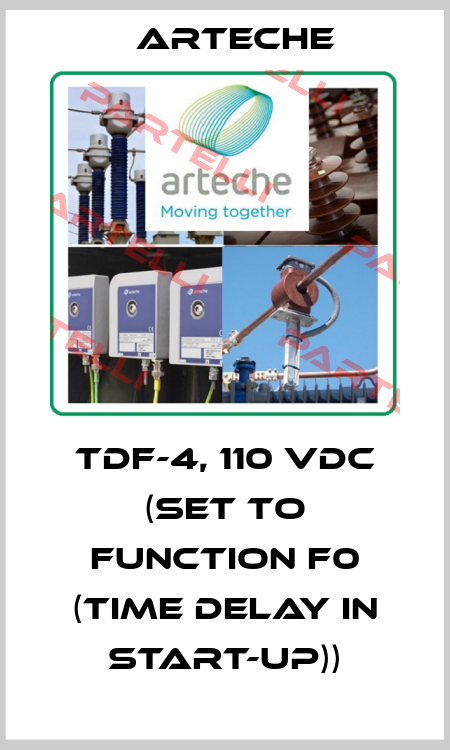 TDF-4, 110 VDC (set to function F0 (time delay in start-up)) Arteche