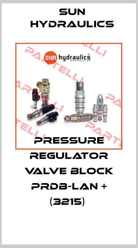 PRESSURE REGULATOR VALVE BLOCK PRDB-LAN + (3215)  Sun Hydraulics