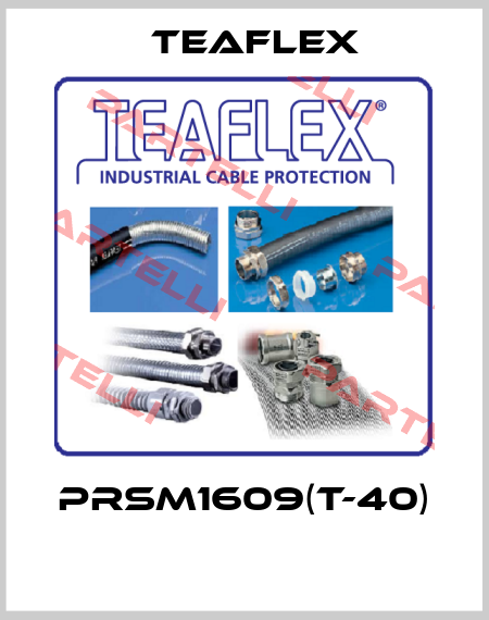 PRSM1609(T-40)  Teaflex