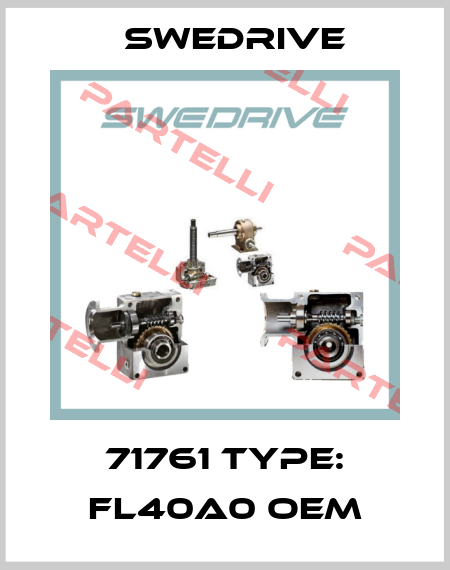 71761 Type: FL40A0 oem Swedrive