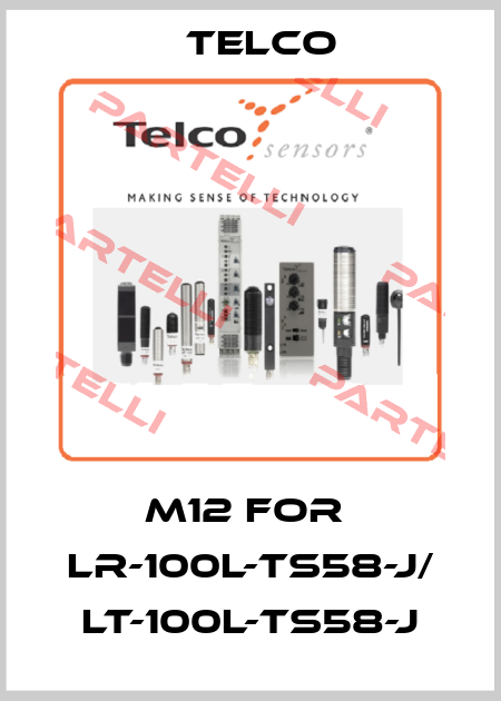 M12 for  LR-100L-TS58-J/ LT-100L-TS58-J Telco