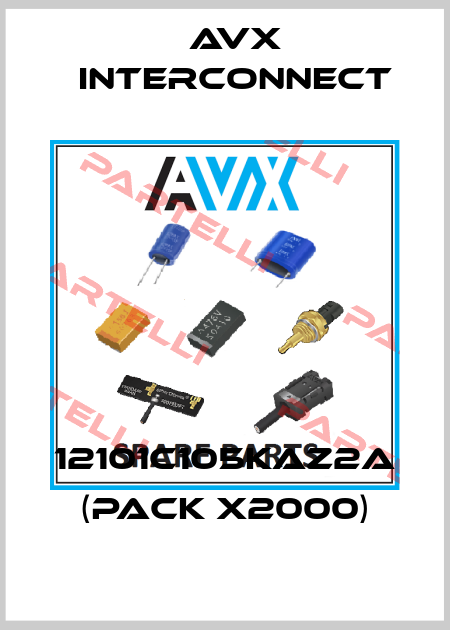 12101C105KAZ2A (pack x2000) AVX INTERCONNECT