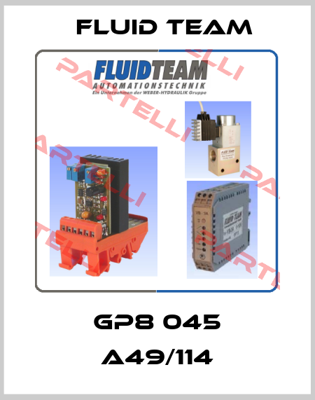 GP8 045 A49/114 Fluid Team