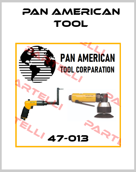 47-013 Pan American Tool
