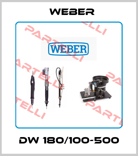 DW 180/100-500 Weber