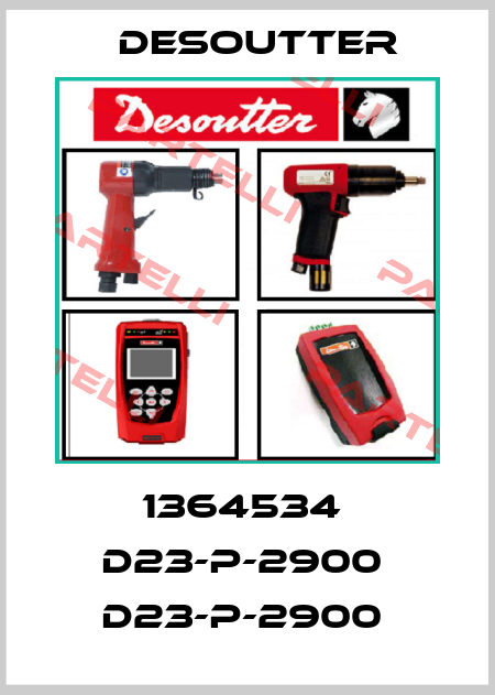 1364534  D23-P-2900  D23-P-2900  Desoutter
