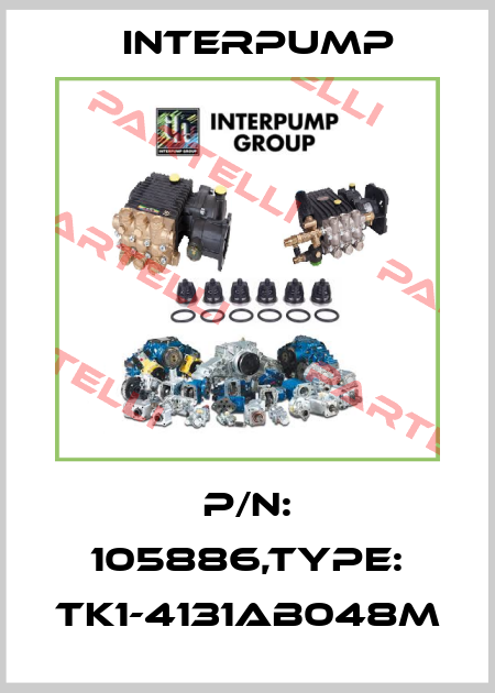 P/N: 105886,Type: TK1-4131AB048M Interpump