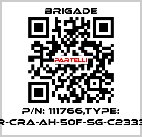 P/N: 111766,Type: CET1-AR-CRA-AH-50F-SG-C2333-111766 Brigade
