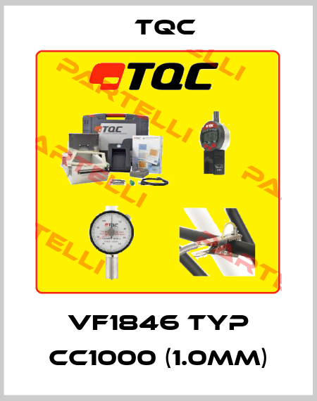 VF1846 Typ CC1000 (1.0mm) TQC