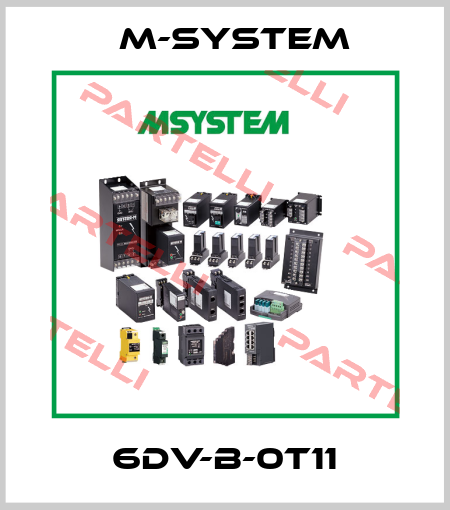6DV-B-0T11 M-SYSTEM