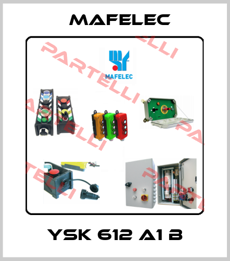 YSK 612 A1 B mafelec