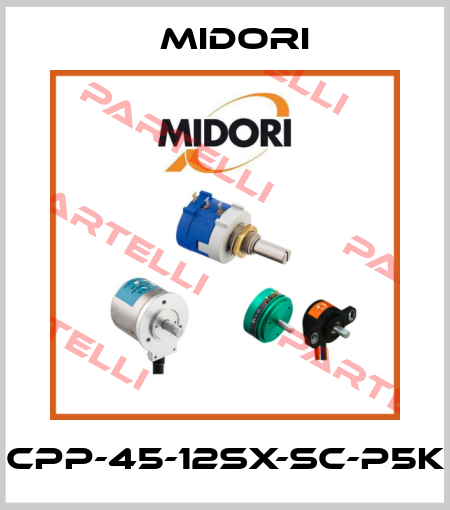 CPP-45-12SX-SC-P5K Midori