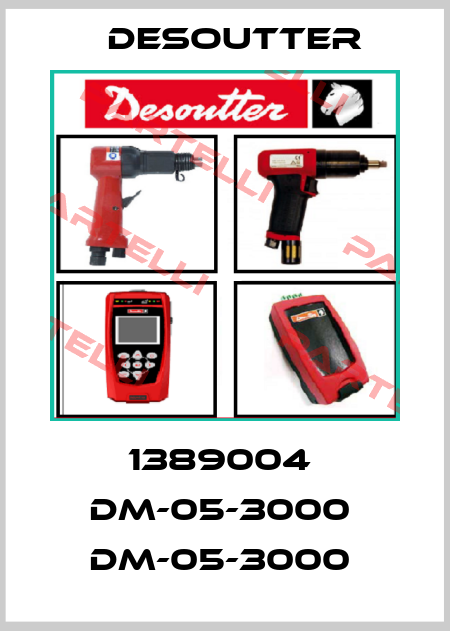 1389004  DM-05-3000  DM-05-3000  Desoutter