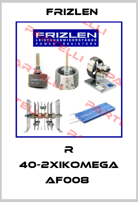 R 40-2XIKOMEGA AF008  Frizlen