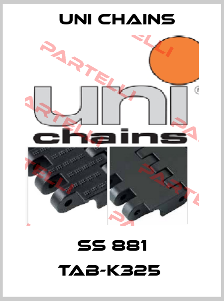 SS 881 TAB-K325  Uni Chains