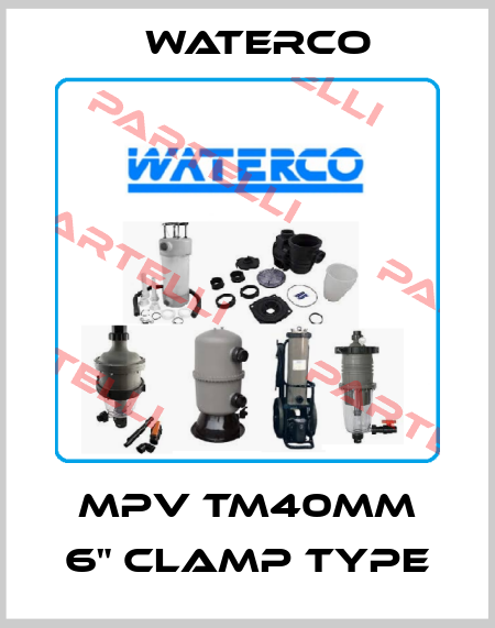 MPV TM40MM 6" CLAMP TYPE Waterco