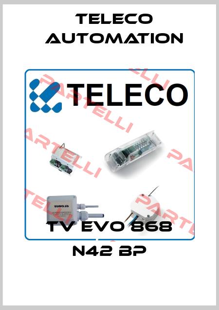 TV EVO 868 N42 BP TELECO Automation