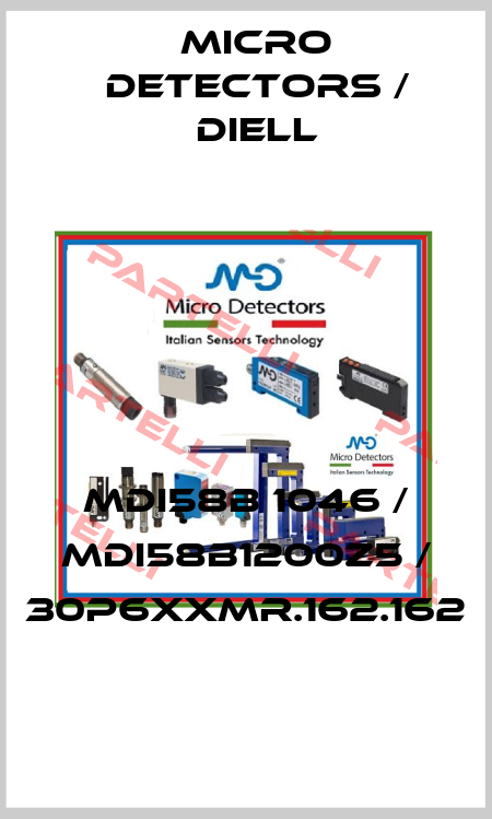 MDI58B 1046 / MDI58B1200Z5 / 30P6XXMR.162.162
 Micro Detectors / Diell