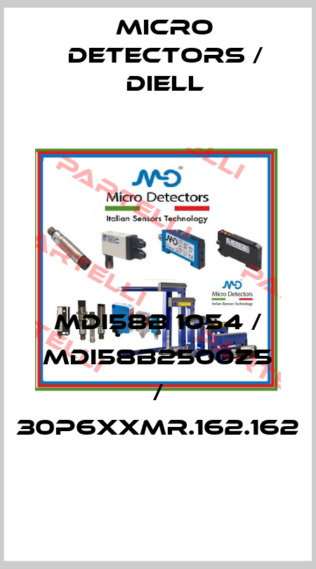 MDI58B 1054 / MDI58B2500Z5 / 30P6XXMR.162.162
 Micro Detectors / Diell