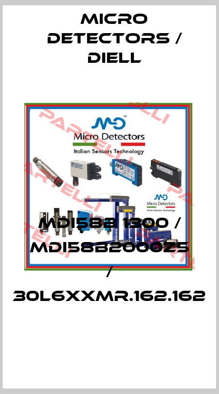 MDI58B 1300 / MDI58B2000Z5 / 30L6XXMR.162.162
 Micro Detectors / Diell