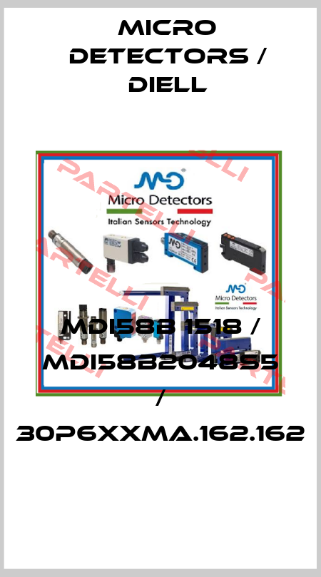 MDI58B 1518 / MDI58B2048S5 / 30P6XXMA.162.162
 Micro Detectors / Diell