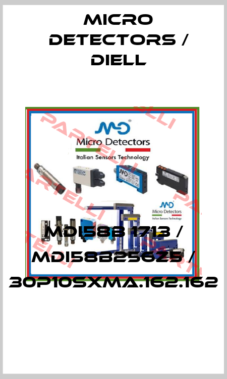 MDI58B 1713 / MDI58B256Z5 / 30P10SXMA.162.162
 Micro Detectors / Diell