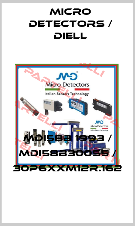 MDI58B 1993 / MDI58B300S5 / 30P6XXM12R.162
 Micro Detectors / Diell
