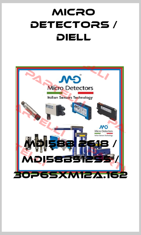 MDI58B 2618 / MDI58B512S5 / 30P6SXM12A.162
 Micro Detectors / Diell