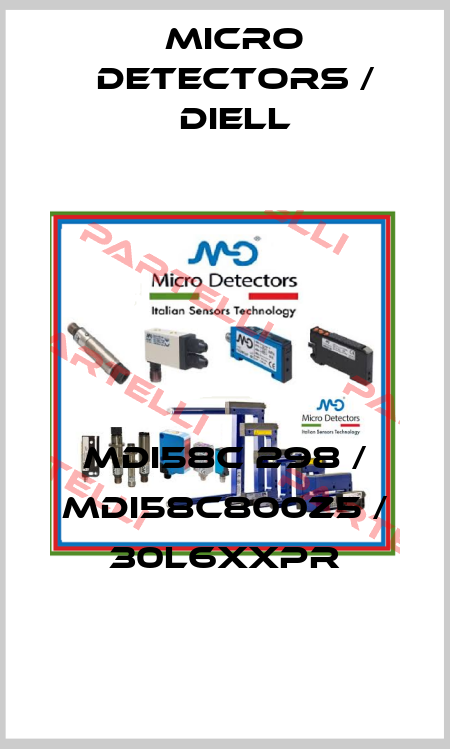 MDI58C 298 / MDI58C800Z5 / 30L6XXPR
 Micro Detectors / Diell