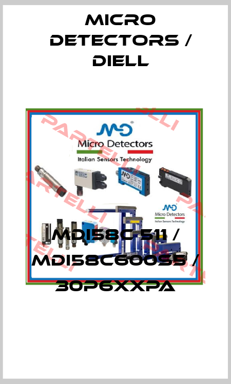 MDI58C 511 / MDI58C600S5 / 30P6XXPA
 Micro Detectors / Diell