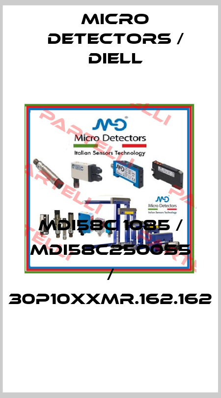 MDI58C 1085 / MDI58C2500S5 / 30P10XXMR.162.162
 Micro Detectors / Diell