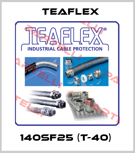 140SF25 (T-40)  Teaflex