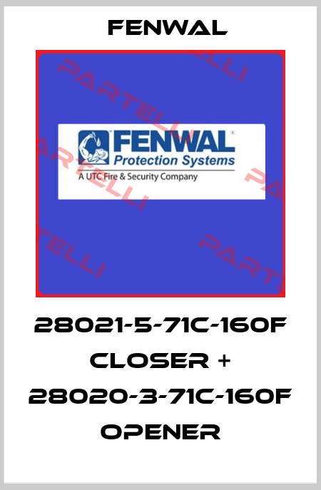 28021-5-71C-160F closer + 28020-3-71C-160F opener FENWAL