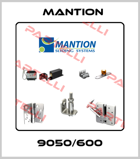 9050/600 Mantion