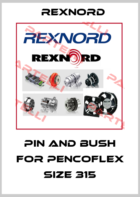 Pin and Bush for Pencoflex size 315 Rexnord